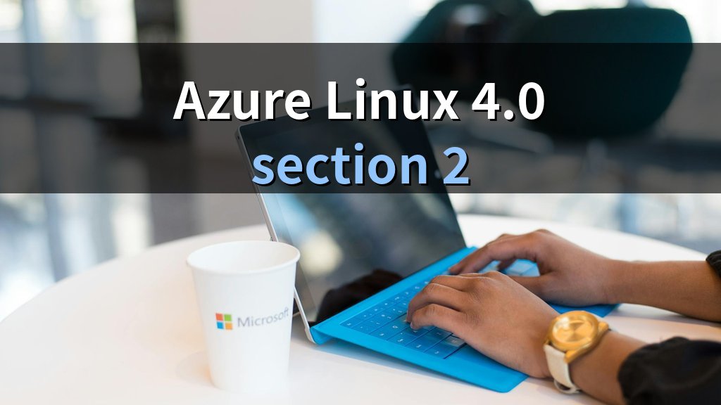 Azure Linux 4.0登場｜Microsoftが本気で出した汎用LinuxとFedora系統 - 解説1