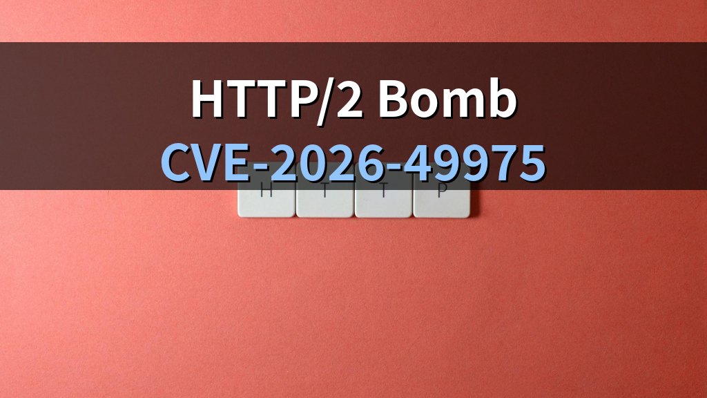 HTTP/2 BombをCodexが発見｜CVE-2026-49975のメモリ枯渇DoSを現役Linux管理者目線で確認・対応